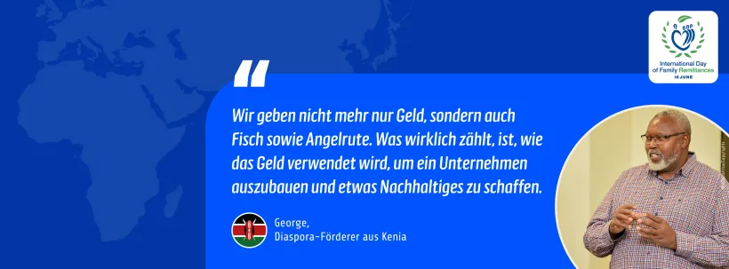 "Wir geben nicht nur mehr Geld, sondern auch Fisch sowie Angelrute. Was wirklich zählt, ist wie das Geld verwendet wird, um ein Unternehmen auszubauen und etwas Nachhaltiges zu schaffen." - George