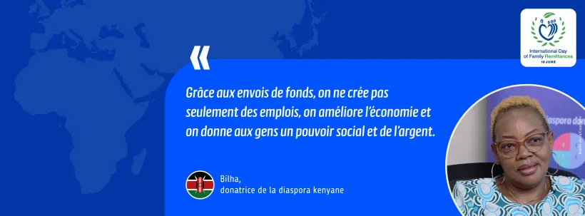 « Grace aux envois de fonds, on ne crée pas seulement des emplois, on améliore aussi l'économie et on donne aux gens du pouvoir social et de l'argent » - Bilha Njeri